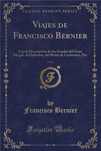 Viajes de Francisco Bernier, Vol. 1