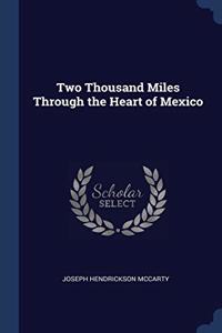 TWO THOUSAND MILES THROUGH THE HEART OF