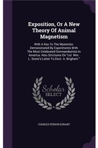 Exposition, or a New Theory of Animal Magnetism
