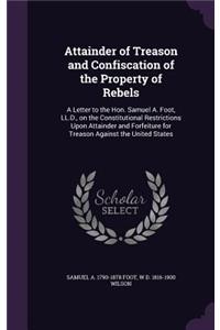 Attainder of Treason and Confiscation of the Property of Rebels