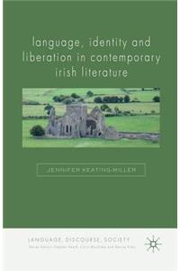 Language, Identity and Liberation in Contemporary Irish Literature