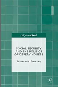 Social Security and the Politics of Deservingness