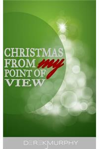 Christmas From My Point Of View