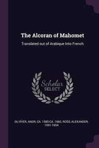 The Alcoran of Mahomet