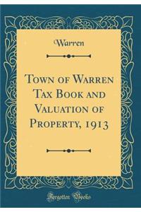 Town of Warren Tax Book and Valuation of Property, 1913 (Classic Reprint)
