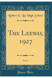 The Leeway, 1927, Vol. 2 (Classic Reprint)