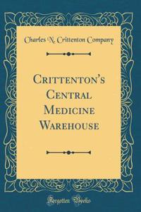 Crittenton's Central Medicine Warehouse (Classic Reprint)