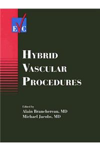 Hybrid Vascular Procedures