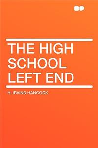 The High School Left End