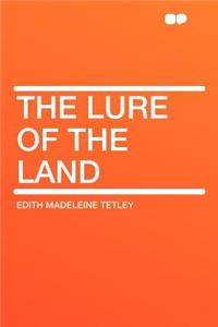 The Lure of the Land