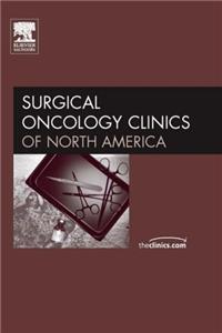 Evolution of Radical Surgery in Oncology, An Issue of Surgical Oncology Clinics (The Clinics: Surgery)