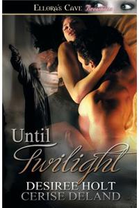 Until Twilight