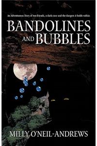 Bandolines and Bubbles