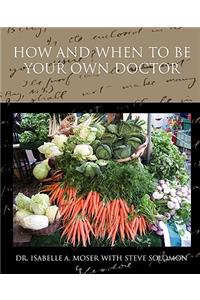 How and When to Be Your Own Doctor