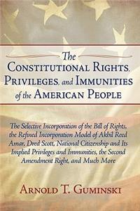 Constitutional Rights, Privileges, and Immunities of the American People