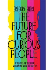 The Future for Curious People