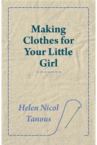 Making Clothes for Your Little Girl