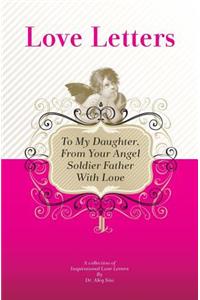 To My Daughter, From Your Angel Soldier Father With Love
