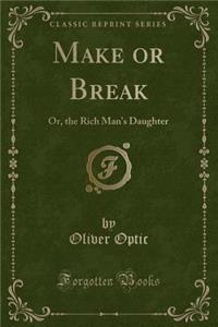 Make or Break