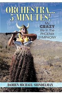 Orchestra...5 Minutes!