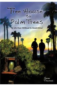 Tree House to Palm Trees