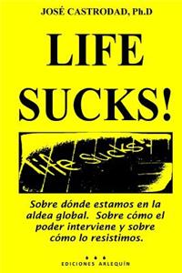 Life Sucks!