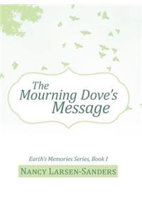 Mourning Dove's Message: Earth's Memories Series, Book I
