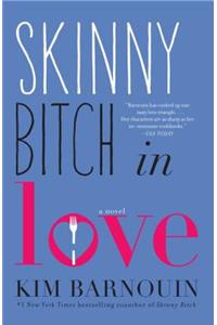 Skinny Bitch in Love