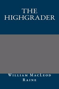 The Highgrader