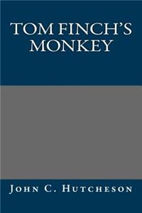Tom Finch's Monkey
