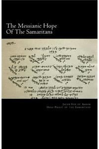 The Messianic Hope Of The Samaritans