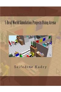 5 Real World Simulation Projects Using Arena