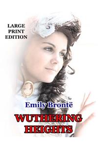 Wuthering Heights - Large Print Edition