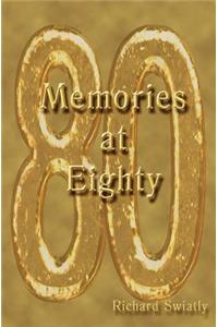 Memories At Eighty