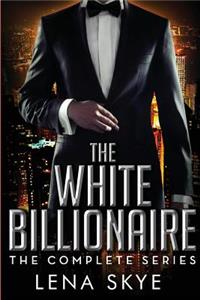 The White Billionaire: Complete Series, Books 1-4