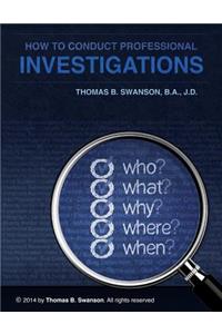 How To Conduct Professional Investigations