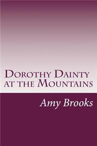 Dorothy Dainty at the Mountains