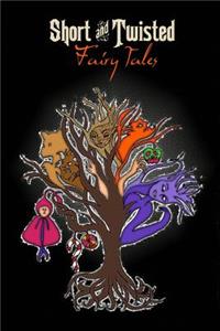 Short and Twisted Fairy Tales