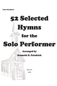 52 Selected Hymns for the Solo Performer-tenor sax version