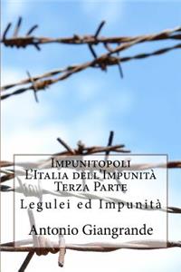 Impunitopoli l'Italia Dell'impunità Terza Parte