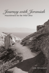 Journey with Jeremiah: Nourishment for the Wild Olive