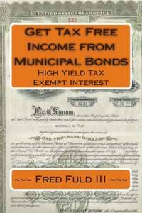 Get Tax Free Income from Municipal Bonds