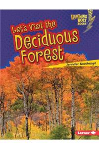 Let's Visit the Deciduous Forest