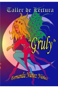 Taller de Lectura, Gruly