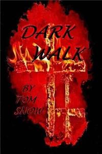 Dark Walk