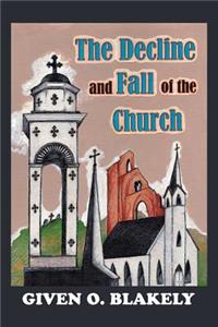 The Decline and Fall of the Church