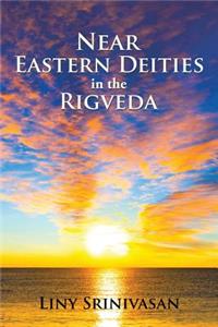 Near Eastern Deities in the Rigveda