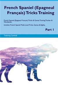 French Spaniel (Epagneul Français) Tricks Training French Spaniel (Epagneul Français) Tricks & Games Training Tracker & Workbook. Includes