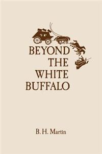 Beyond The White Buffalo