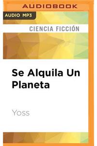 Se Alquila Un Planeta